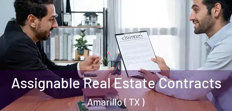  Assignable Real Estate Contracts Amarillo ( TX )