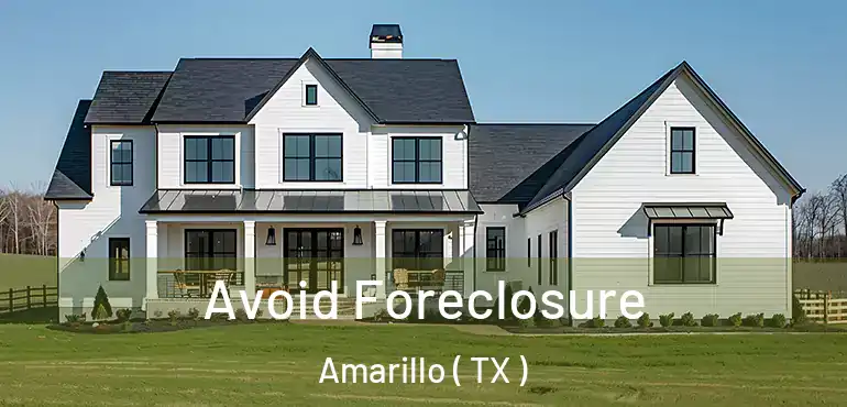  Avoid Foreclosure Amarillo ( TX )