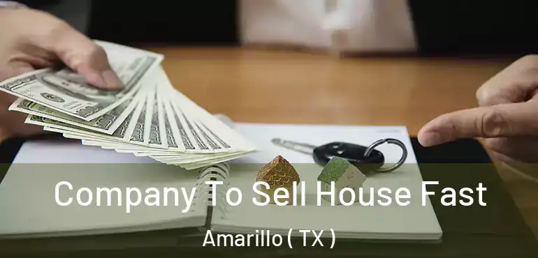  Company To Sell House Fast Amarillo ( TX )