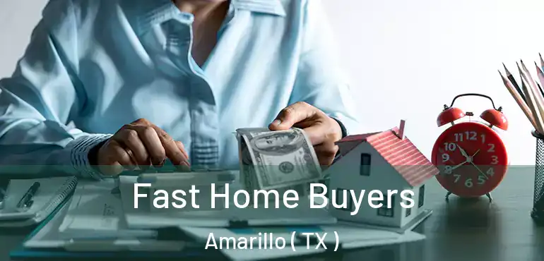  Fast Home Buyers Amarillo ( TX )