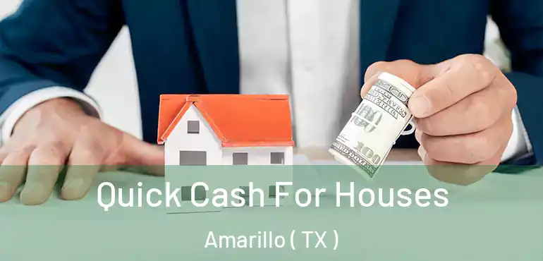  Quick Cash For Houses Amarillo ( TX )