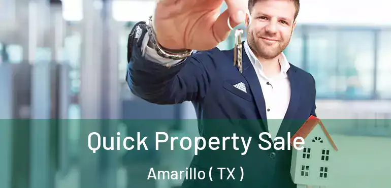  Quick Property Sale Amarillo ( TX )