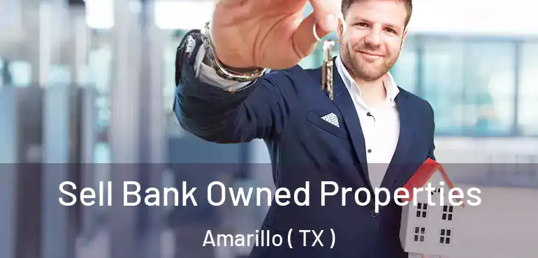  Sell Bank Owned Properties Amarillo ( TX )