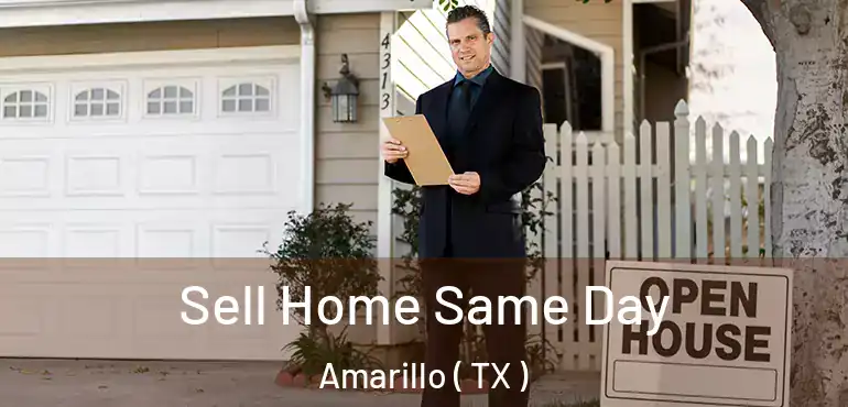  Sell Home Same Day Amarillo ( TX )
