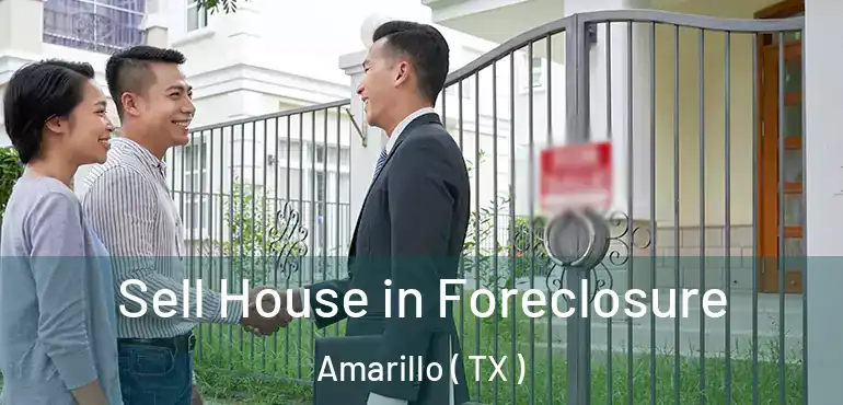  Sell House in Foreclosure Amarillo ( TX )