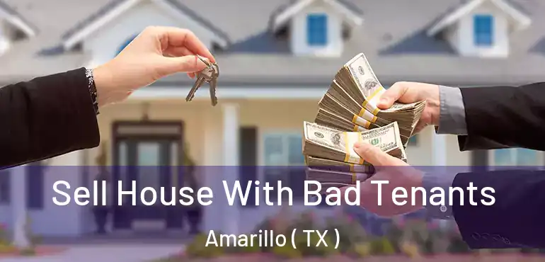  Sell House With Bad Tenants Amarillo ( TX )