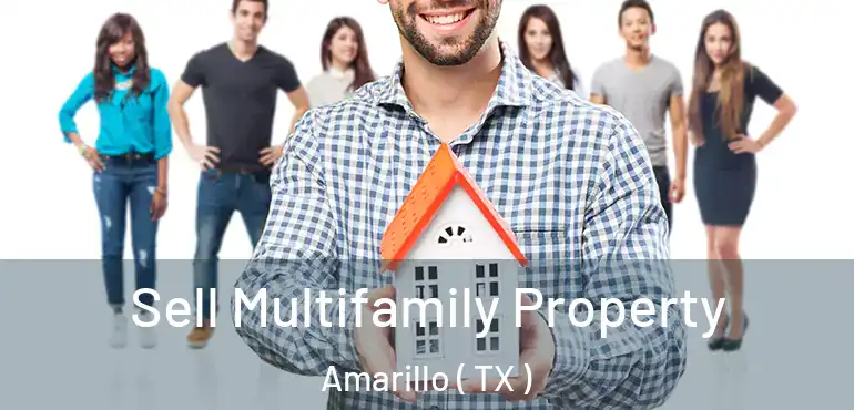  Sell Multifamily Property Amarillo ( TX )