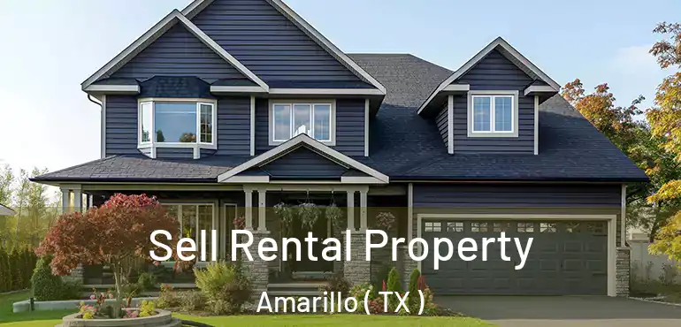  Sell Rental Property Amarillo ( TX )