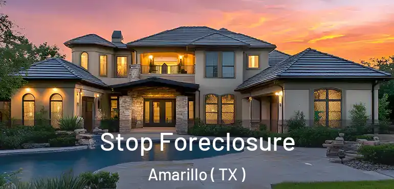  Stop Foreclosure Amarillo ( TX )